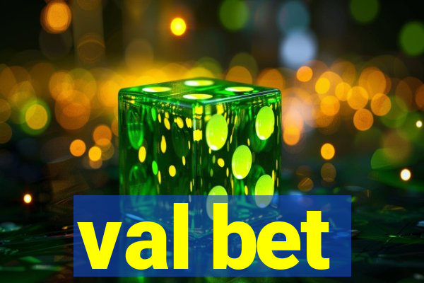 val bet